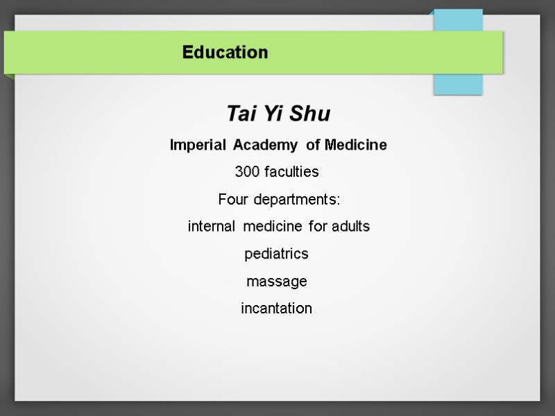 Education Tai Yi Shu  Imperial Academy of Medicine  300 faculties  Four